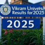 Vikram University Results 2025 — Complete Guide to Checking UG/PG Semester & Revaluation Results
