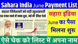Sahara India June Payment List 2025