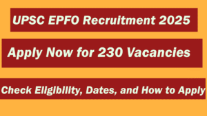 UPSC EPFO Recruitment 2025